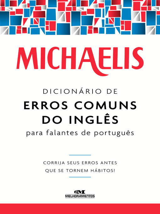 Title details for Michaelis Dicionário de Erros Comuns do inglês para Falantes de Português by Mark G. Nash - Available